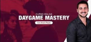 Alvaro Reyes – DayGame Mastery