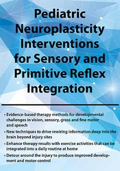 April Christopherson – Pediatric Neuroplasticity Interventions for Sensory and Primitive Reflex Integration