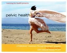 Deborah Bowes – Feldenkrais Method – Pelvic Health and Awareness