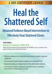 Steve A Johnson – 2-Day Certificate Course Heal the Shattered Self