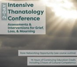 Joy R. Samuels – 2-Day Intensive Thanatology Conference Assessments & Interventions for Grief – Loss & Mourning