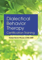 Katelyn Baxter-Musser – 3-Day – Dialectical Behavior Therapy Certification Training