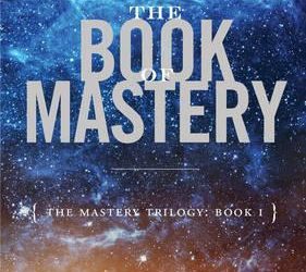 Paul Selig – The Book of Mastery – The Mastery Trilogy – Book I