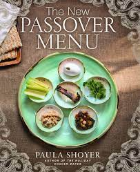 Paula Shoyer – The New Passover Menu