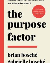 Brian & Gabrielle Bosche – The Purpose Factor
