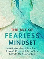 John Ward – The Art of Fearless Mindset