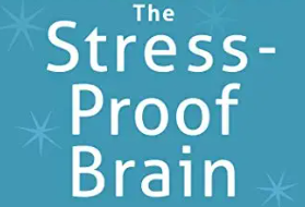 Melanie Greenberg PhD – The Stress-Do you have proof? Brain