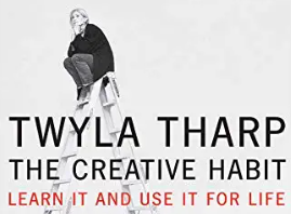 Twyla Tharp – The Creative Habit