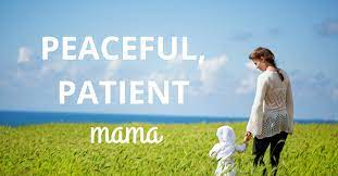 Gina – Peacefull – Patient Mama