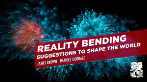 James Brown & Daniele Sicocrace – Reality Bending Suggestion To Shape The World