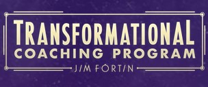 Jim Fortin – Transformational Coaching Program TCP September 2022