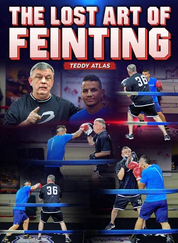 Teddy Atlas – The Lost Art of Feinting