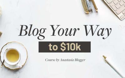 Anastasia Blogger – Blog Your Way to 10k